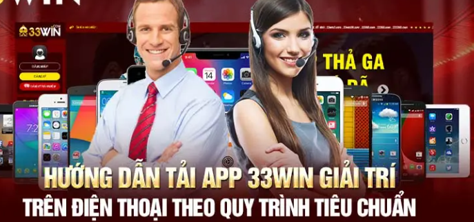 Hướng Dẫn Tải App 33win Một Cách Nhanh Chóng và Chính Xác